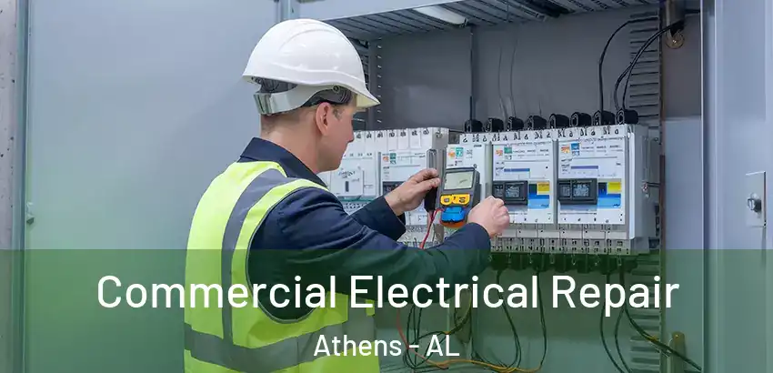 Commercial Electrical Repair Athens - AL