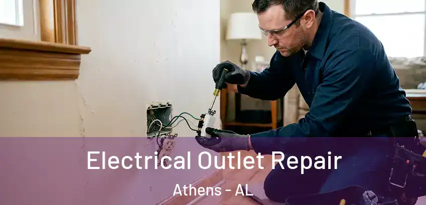  Electrical Outlet Repair Athens - AL