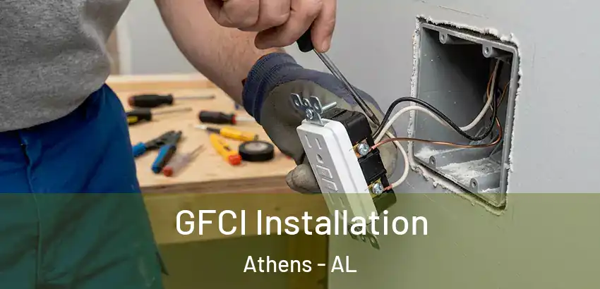  GFCI Installation Athens - AL
