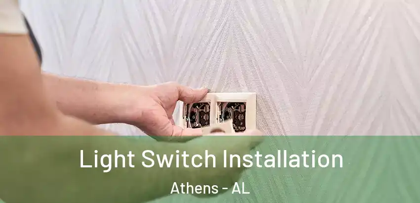  Light Switch Installation Athens - AL