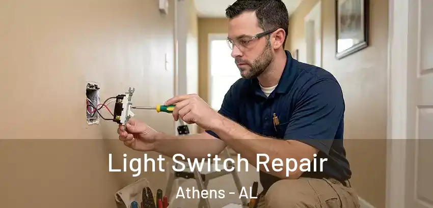  Light Switch Repair Athens - AL
