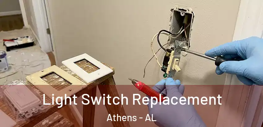  Light Switch Replacement Athens - AL