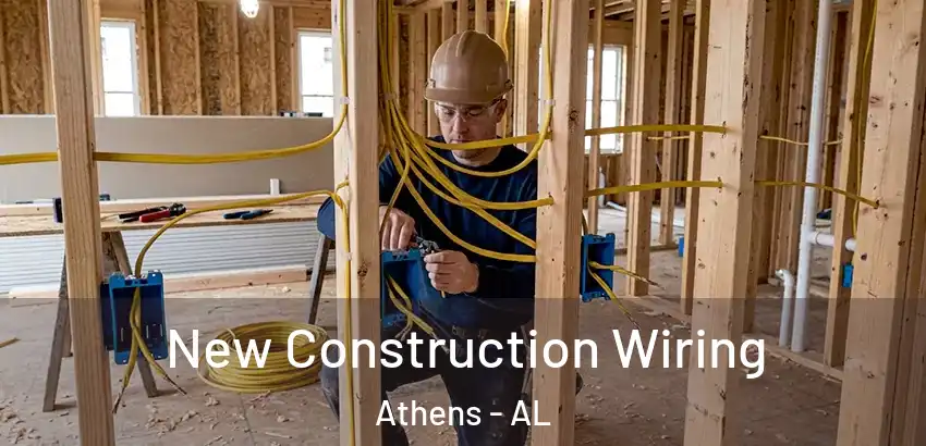  New Construction Wiring Athens - AL