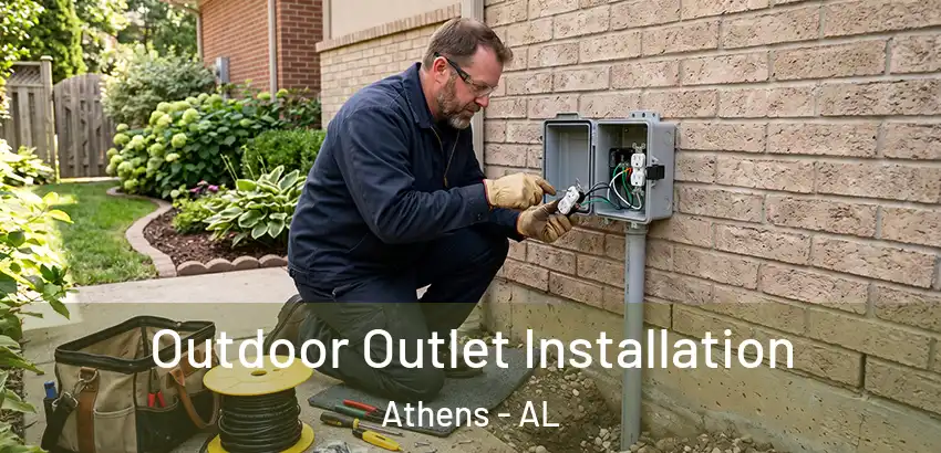 Outdoor Outlet Installation Athens - AL