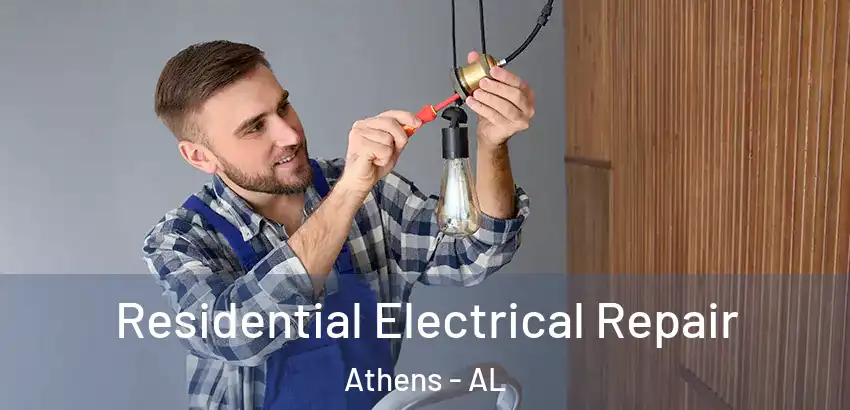  Residential Electrical Repair Athens - AL